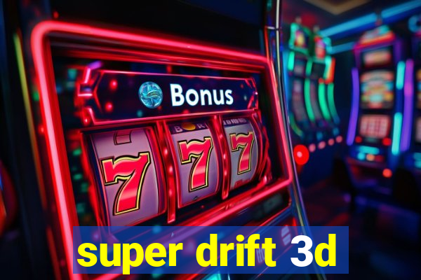 super drift 3d